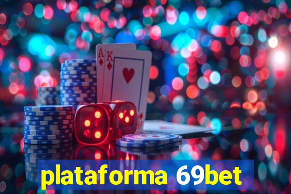 plataforma 69bet