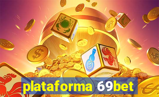 plataforma 69bet