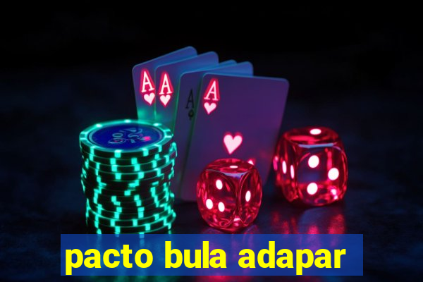 pacto bula adapar