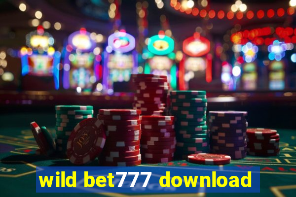 wild bet777 download