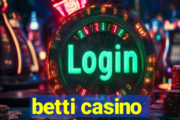 betti casino