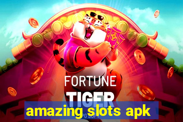 amazing slots apk