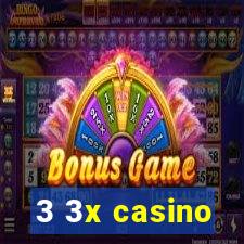 3 3x casino