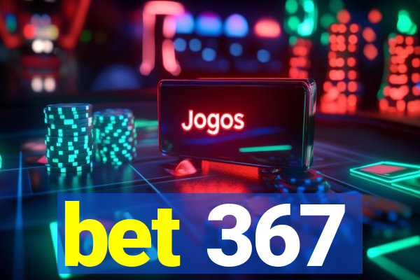 bet 367