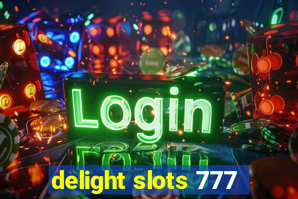 delight slots 777