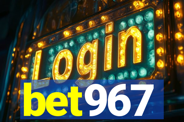 bet967