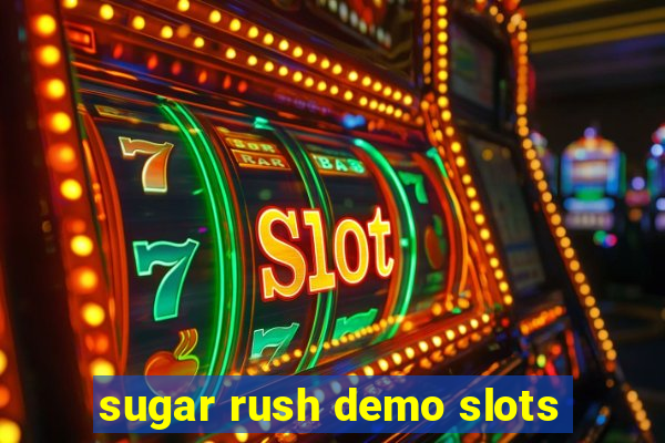 sugar rush demo slots