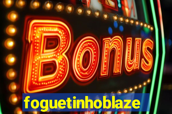 foguetinhoblaze