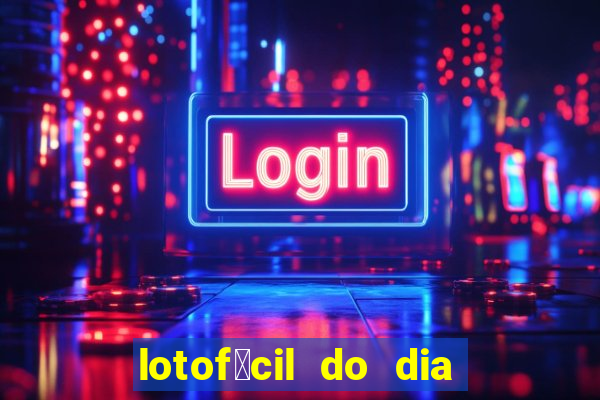 lotof谩cil do dia 9 de outubro