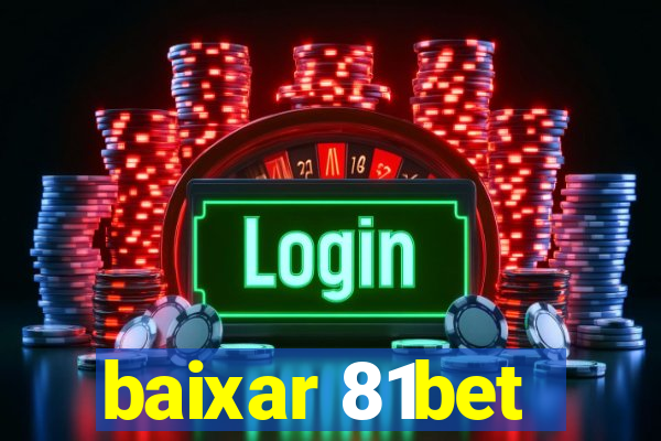 baixar 81bet