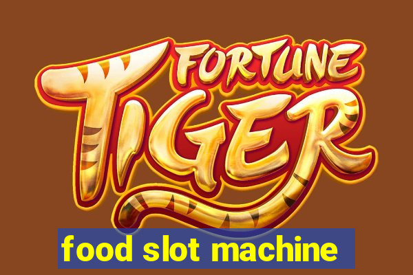 food slot machine