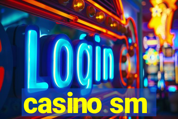 casino sm