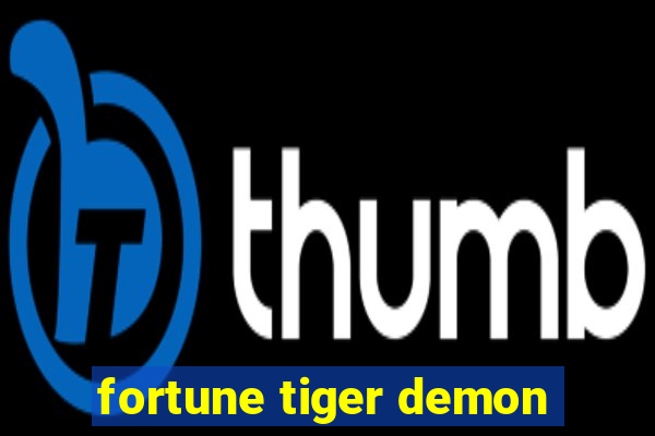 fortune tiger demon