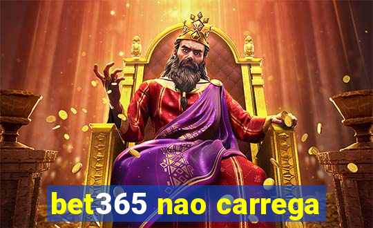 bet365 nao carrega