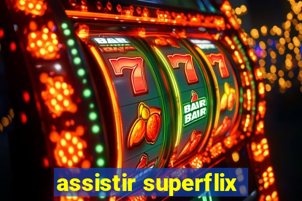 assistir superflix