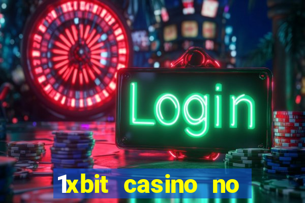 1xbit casino no deposit bonus