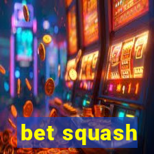 bet squash