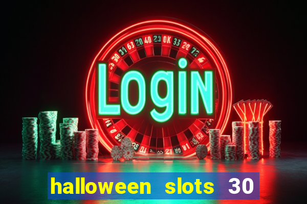 halloween slots 30 linhas mod apk