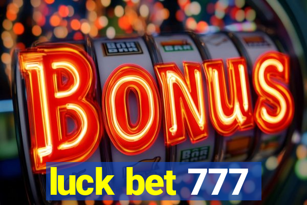 luck bet 777