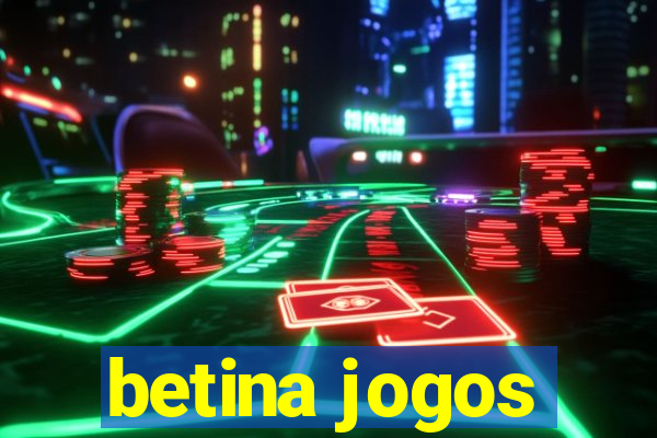 betina jogos