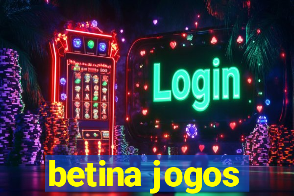 betina jogos