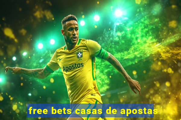 free bets casas de apostas