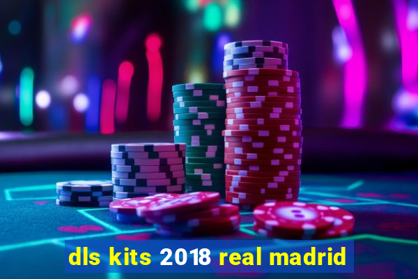 dls kits 2018 real madrid