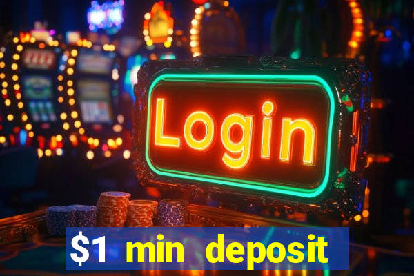 $1 min deposit mobile casino