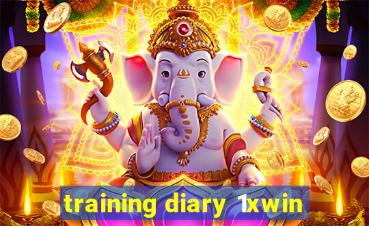 training diary 1xwin