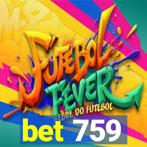 bet 759