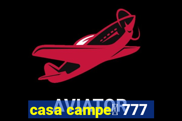 casa campe茫 777