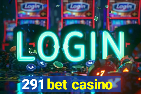 291 bet casino