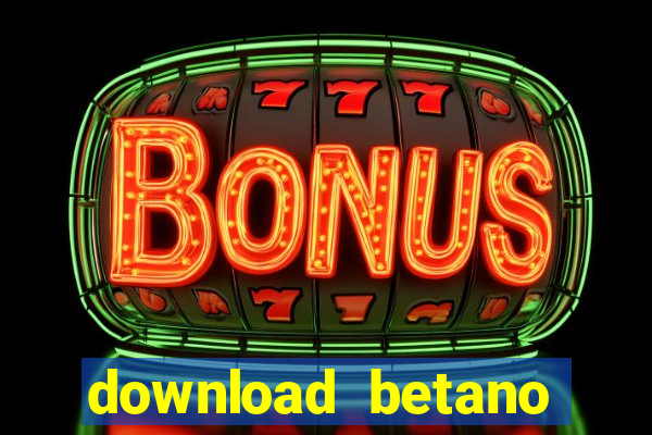 download betano casino apk