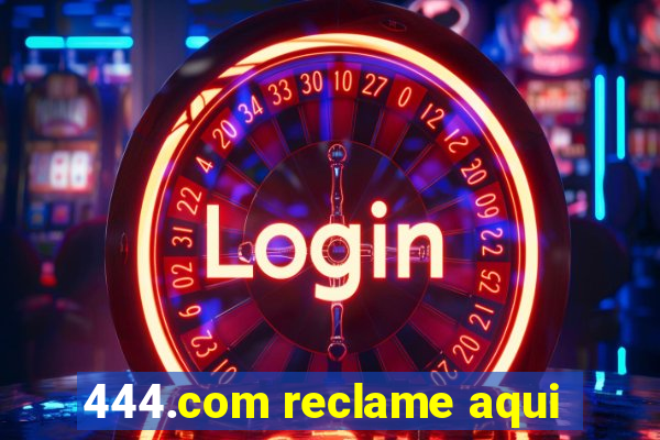 444.com reclame aqui