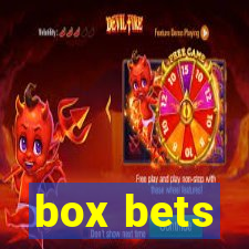 box bets