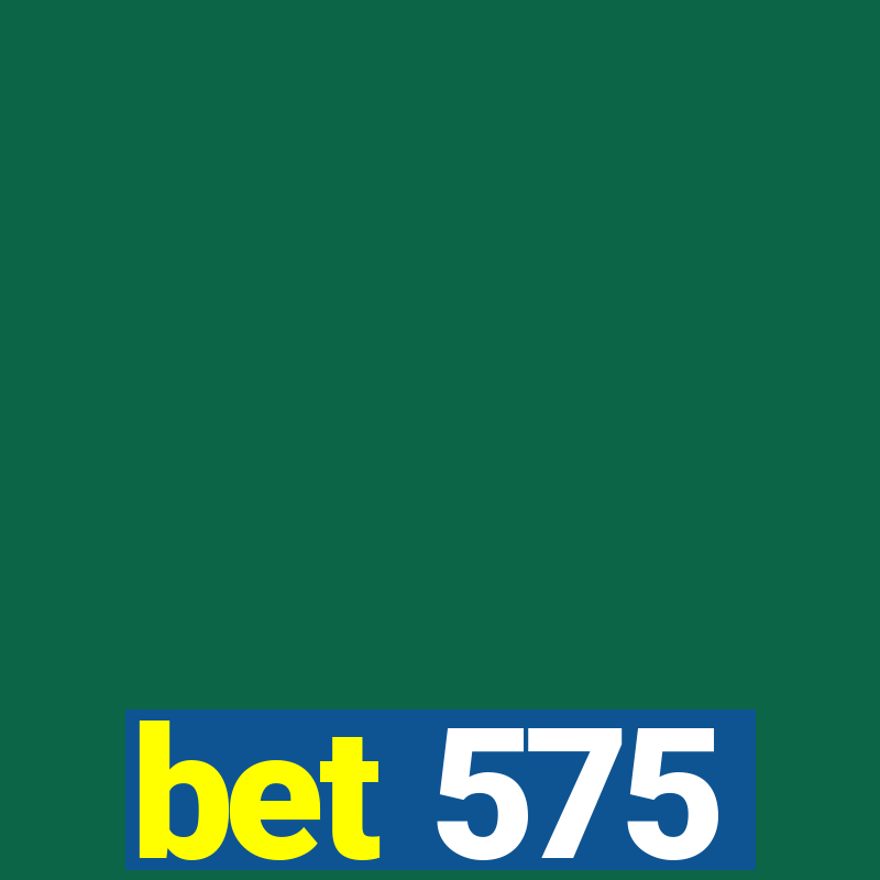 bet 575