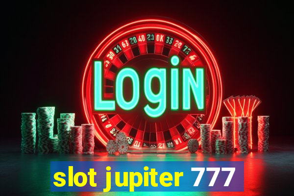 slot jupiter 777