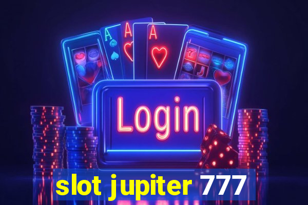 slot jupiter 777