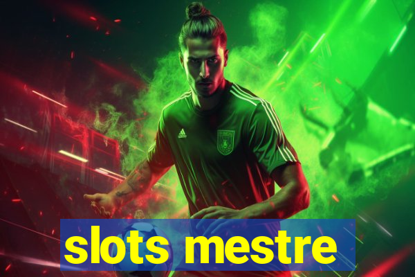 slots mestre