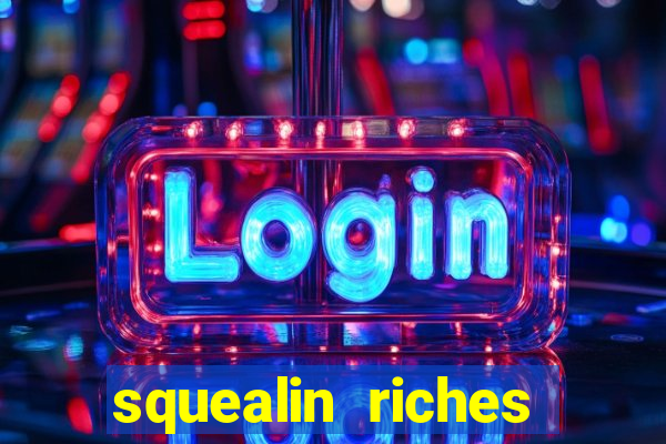 squealin riches slot demo