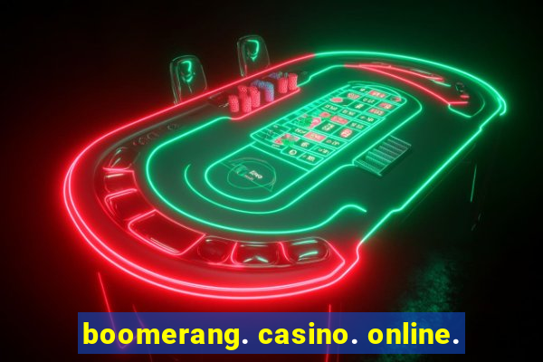 boomerang. casino. online.