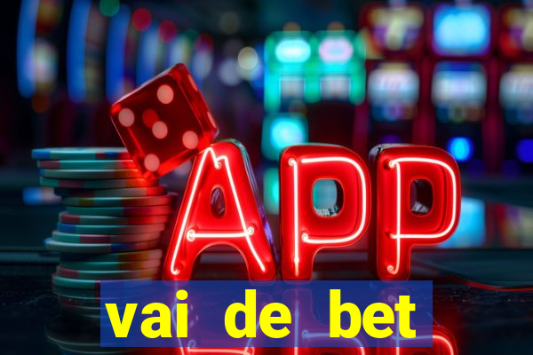 vai de bet aplicativo download