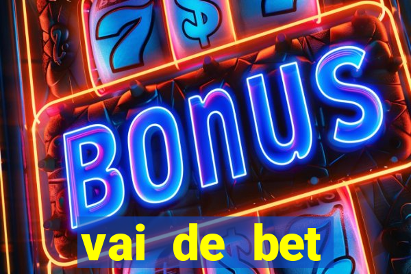 vai de bet aplicativo download