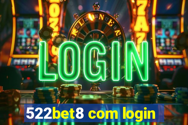 522bet8 com login