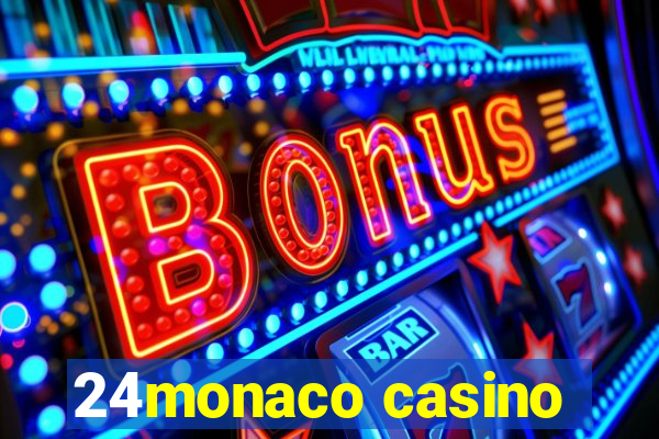 24monaco casino