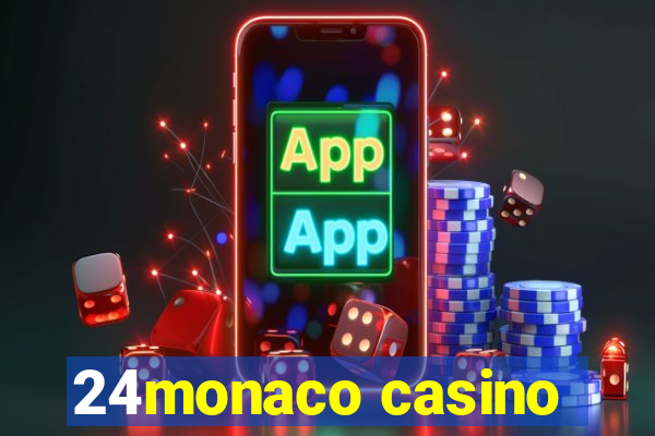 24monaco casino