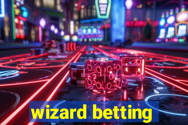 wizard betting