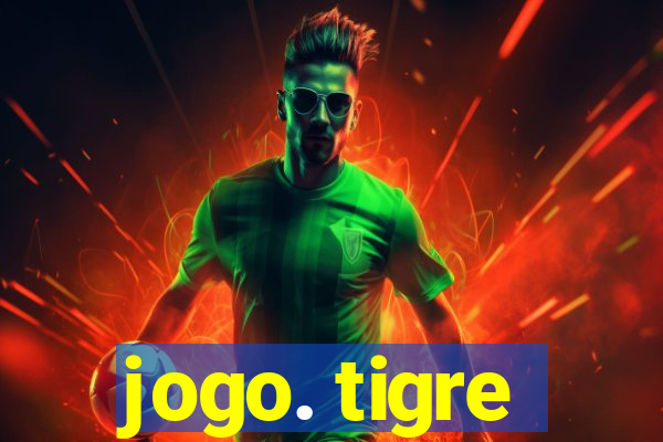 jogo. tigre