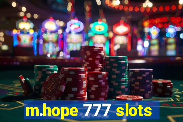 m.hope 777 slots