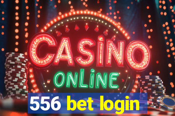 556 bet login